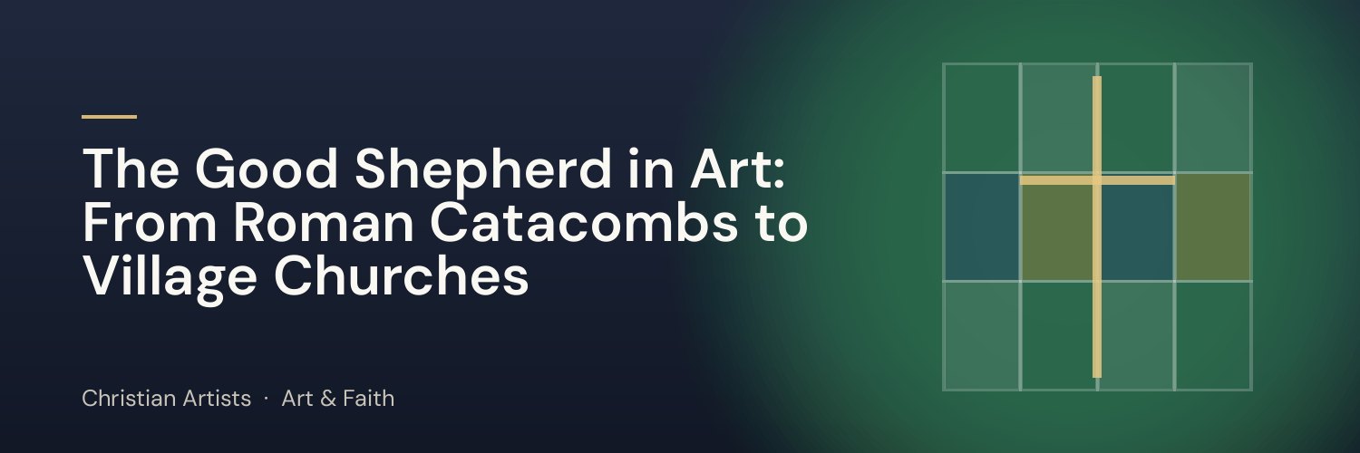 The Good Shepherd in Art: From Roman Catacombs to Village Churches